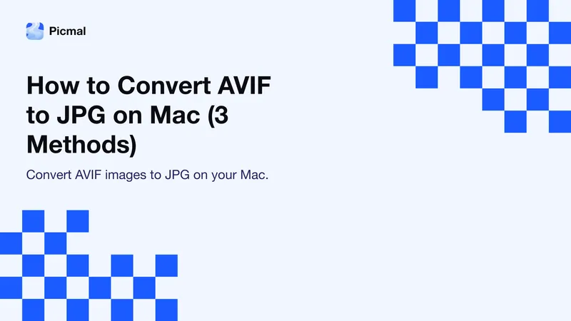 Convert AVIF to JPG on Mac: 3 Ways, No Upload